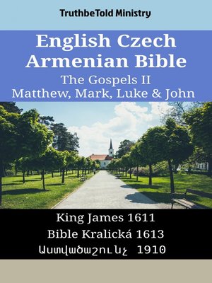 cover image of English Czech Armenian Bible--The Gospels II--Matthew, Mark, Luke & John